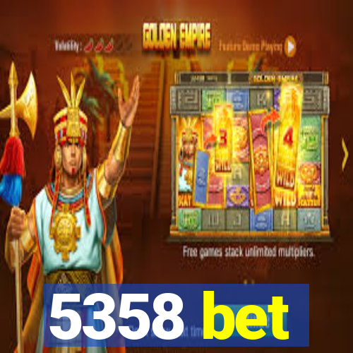 5358 bet